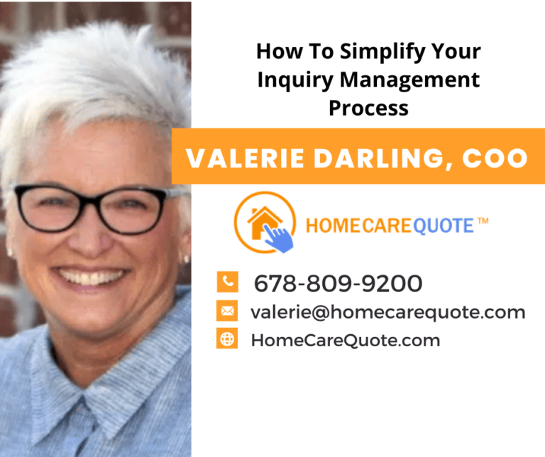 How To Simplify Your Home Care Inquiry Management Process....What Does Your Inquiry Process Look Like?